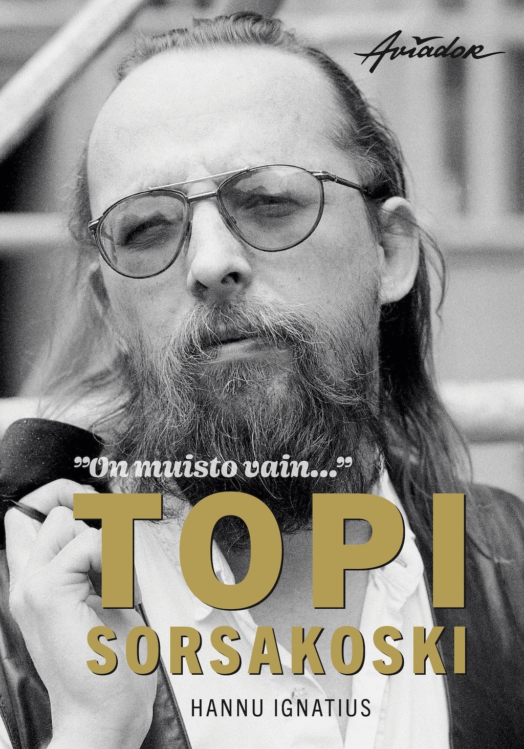 Hannu Ignatiuksen tietokirja kokoaa yhteen kansan muistot Topi Sorsakoskesta